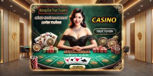 cach choi baccarat truc tuyen luon thang