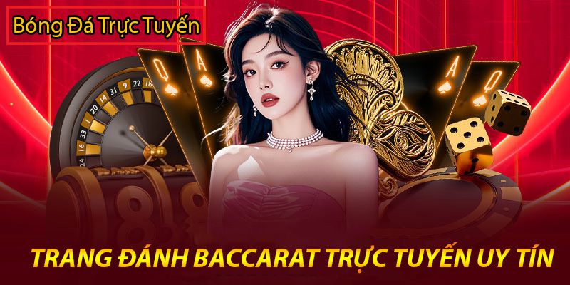 trang đánh baccarat uy tín